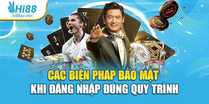 Các biện pháp bảo mật khi đăng nhập đúng quy trình