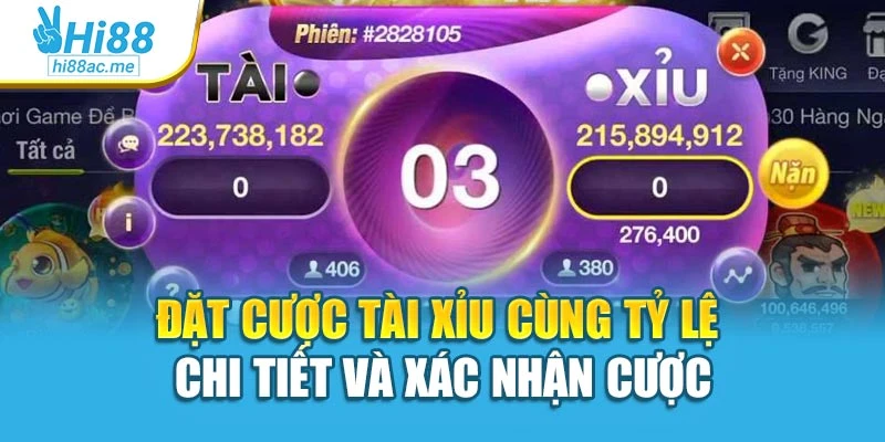 Đặt cược tài xỉu cùng tỷ lệ chi tiết và xác nhận cược
