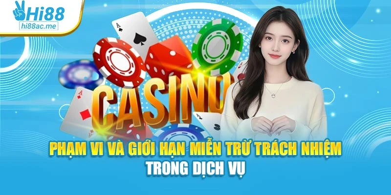 Phạm vi và giới hạn miễn trừ trách nhiệm trong dịch vụ