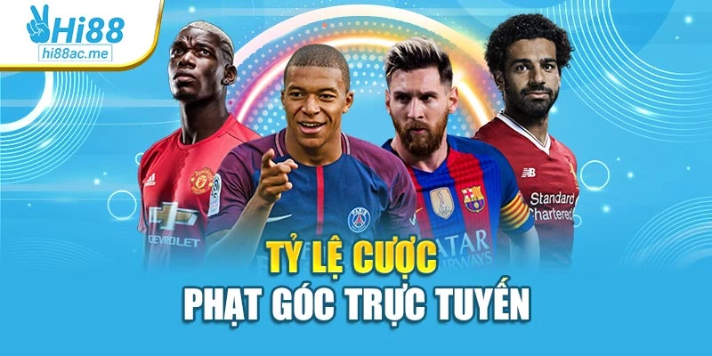 Tỷ lệ cược phạt góc trực tuyến