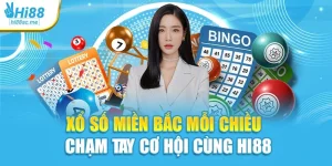 Xổ Số Miền Bắc Mỗi Chiều – Chạm Tay Cơ Hội Cùng Hi88